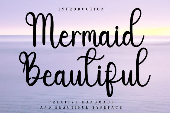 Mermaid Beautiful: A Relaxed Script Typeface for Editorial Design