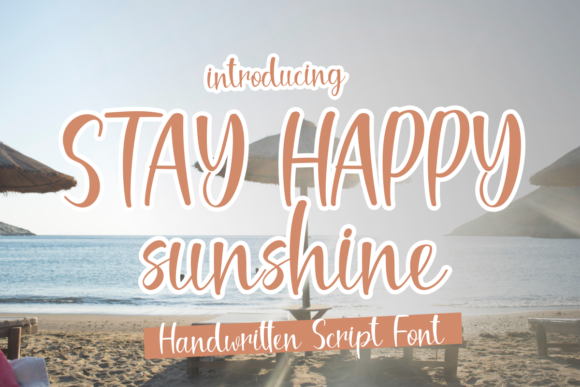 Stay Happy Sunshine: The Script Font That Brightens Brand Identity